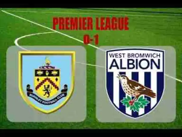 Video: BURNLEY - WEST BROMWICH 0-1  - Highlights & Goals - Premier League 19/08/2017